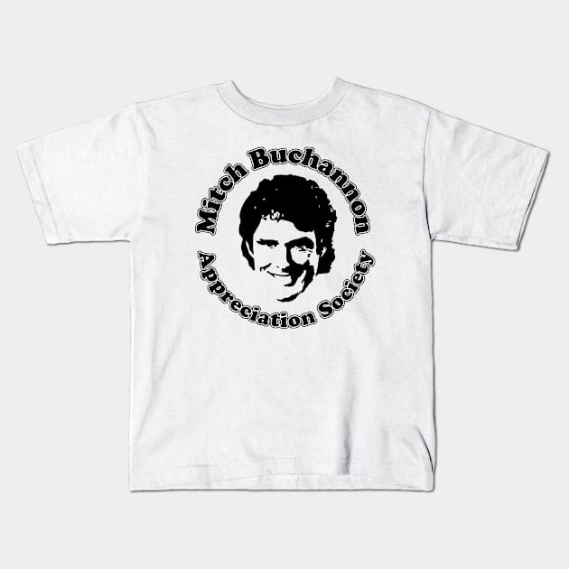 Baywatch Mitch Buchannon Appreciation Society Kids T-Shirt by Rebus28